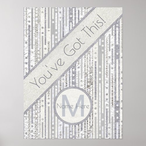 A Stripes Dots Silver White Youve Got This Inspire Poster