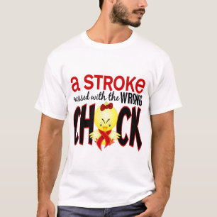 A Stroke Messed With The Wrong Chick T-Shirt