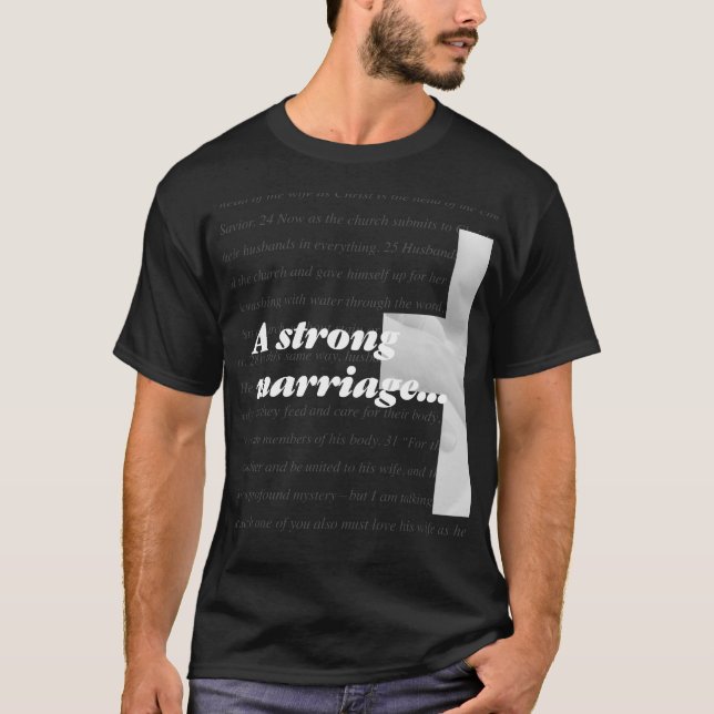 A Strong Marriage Has God In the Center T-Shirt (Front)