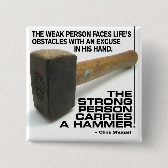 A Strong Person Carries A Hammer - Gym Workout Button (Front)