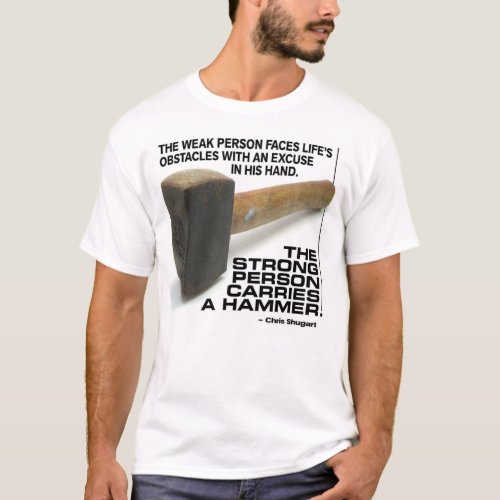 A Strong Person Carries A Hammer _ Gym Workout T_Shirt