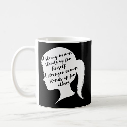 A Strong _ Social Justice March Feminist Coffee Mug