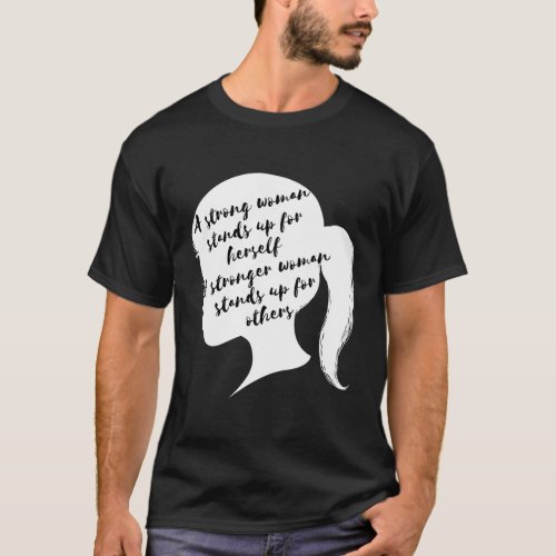 A Strong _ Social Justice March Feminist T_Shirt