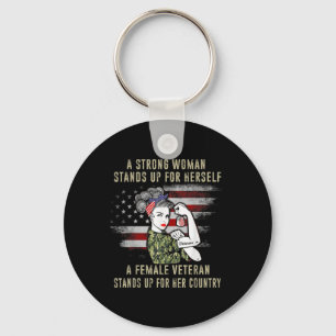 A Strong Woman Stands Up For Herself A Female Vete Keychain