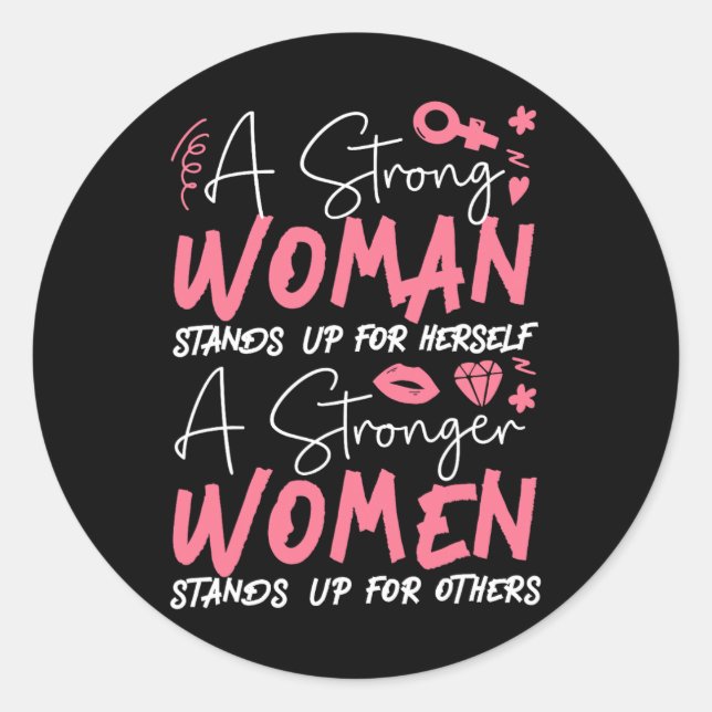 A Strong Woman Stands Up For Herself A Stronger 2  Classic Round Sticker (Front)