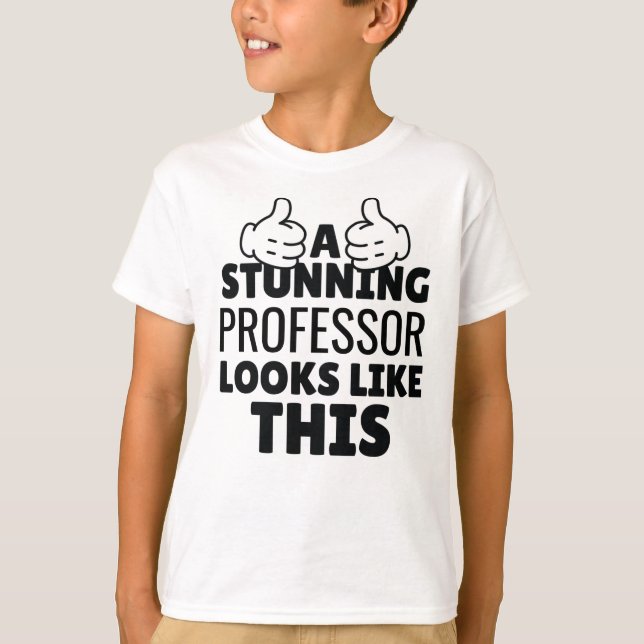A stunning Professor looks Like This funny T-Shirt (Front)