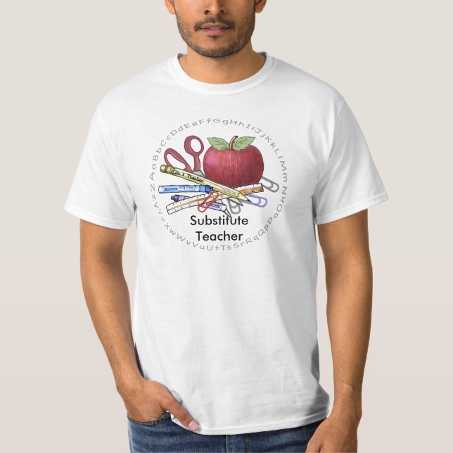 A Substitute Teacher t-shirt (Front)