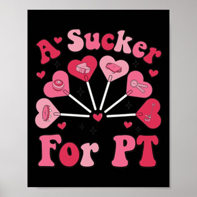 A Sucker For Pt Physical Therapy Valentine's Day P Poster (Front)