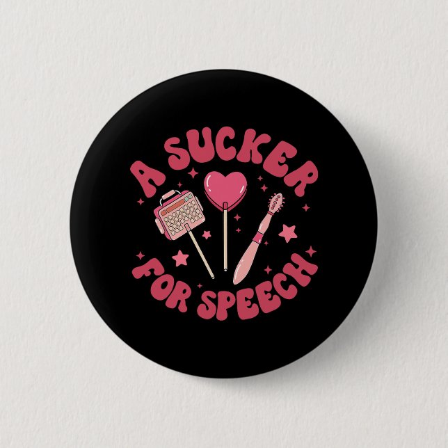 A Sucker For Speech Valentine Slp Speech Language  Button (Front)