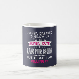 A Super cute Lawyer Mom Coffee Mug