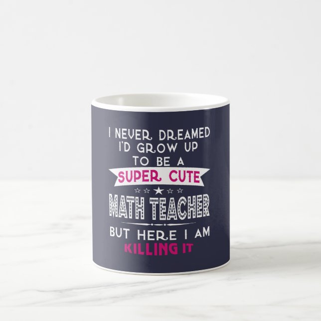 A Super cute Math Teacher Coffee Mug (Center)