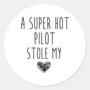 A Super Hot Pilot Stole My Heart _1 Classic Round Sticker