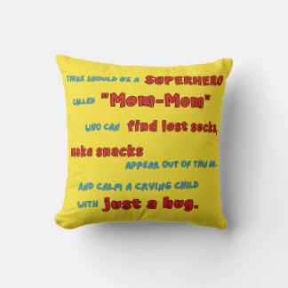 A Superhero Called "Mom-Mom" - Gift for Supermoms  Throw Pillow