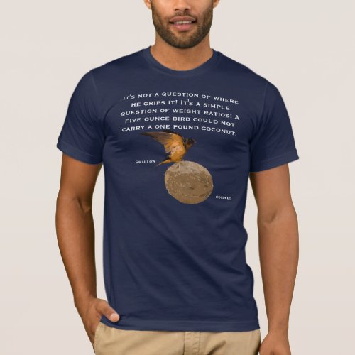 A Swallow carrying a Coconut 3 T_Shirt