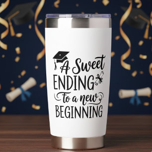 A Sweet Ending to a New Beginning Funny College  Insulated Tumbler