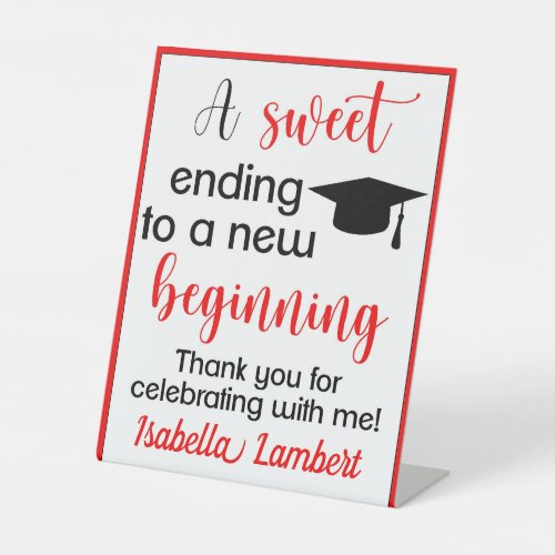A Sweet Ending to a New Beginning Graduation Pedestal Sign
