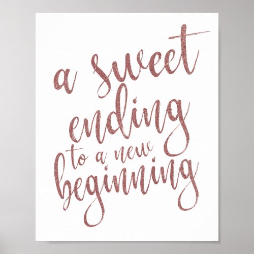 A Sweet Ending to a New Beginning Rose Gold Sign