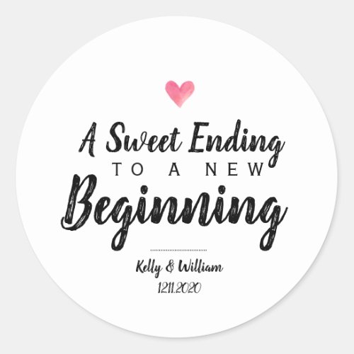 A Sweet Ending to a New Beginning Wedding Favor St Classic Round Sticker