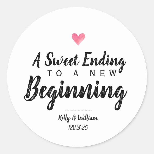 A Sweet Ending to a New Beginning Wedding Favor St Classic Round Sticker (Front)