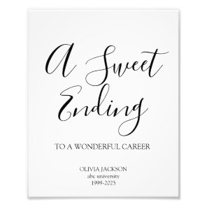 A Sweet Ending To A Wonderful Career Retirement Photo Print