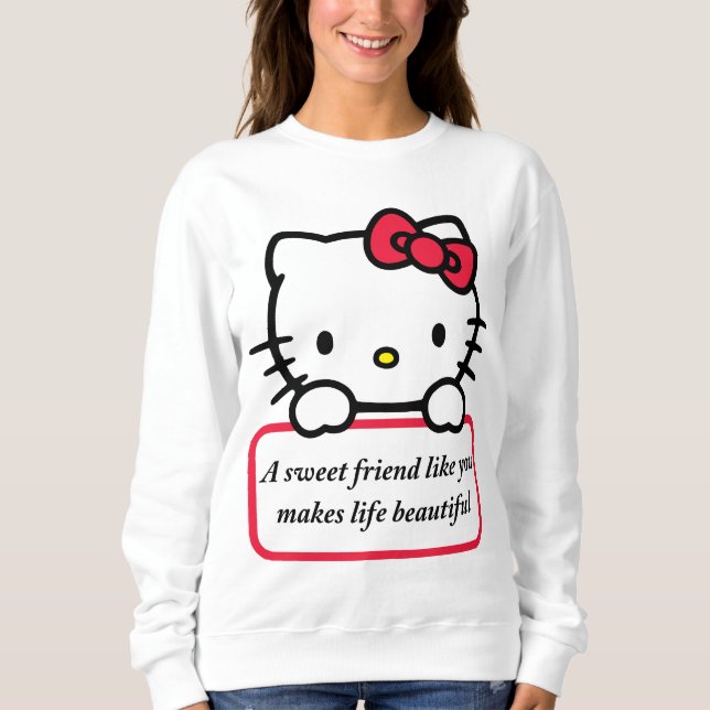 A Sweet Friend Like You - Heartfelt Quote T-Shirt Sweatshirt (Front)