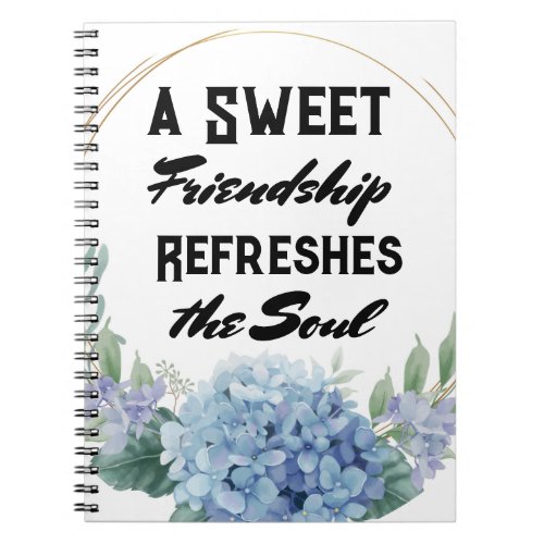 A Sweet Friendship Refreshes the Soul Notebook