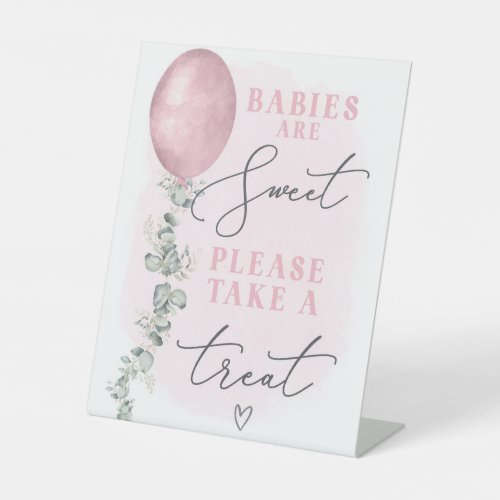 A Sweet Girl Babies Are Sweet Take a Treat Pedestal Sign