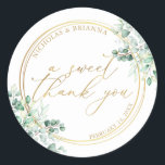 A Sweet Thank You Gold Greenery Eucalyptus Wedding Classic Round Sticker<br><div class="desc">A Sweet Thank You Gold Greenery Eucalyptus Wedding Classic Round Sticker. Featuring watercolor eucalyptus leaves,  a gold round frame,  and a handwritten script gold A Sweet Thank You text.</div>
