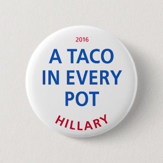 A Taco in Every Pot 2¼" Button