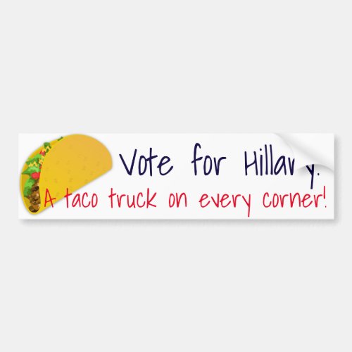 A taco truck on every corner Bumper Sticker