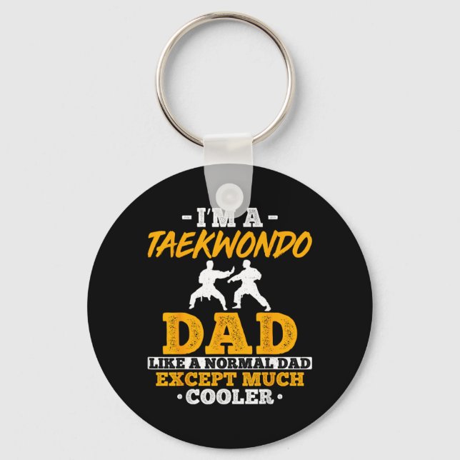 A Taekwondo Dad Like A Normal Dad Except Much Keychain (Front)
