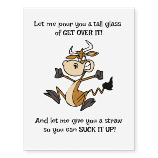 A Tall Glass of GET OVER IT! Temporary Tattoos