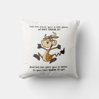 A Tall Glass of Get Over It Throw Pillow