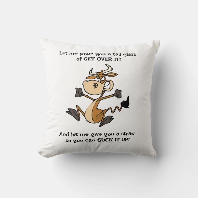 A Tall Glass of Get Over It Throw Pillow (Front)