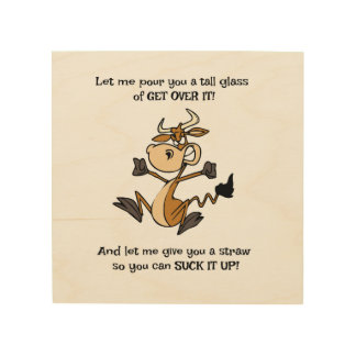 A Tall Glass of Get Over It Wood Wall Art