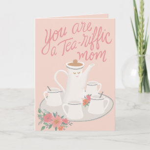 A Tea-riffic Mom Mother's Day tea set design Card