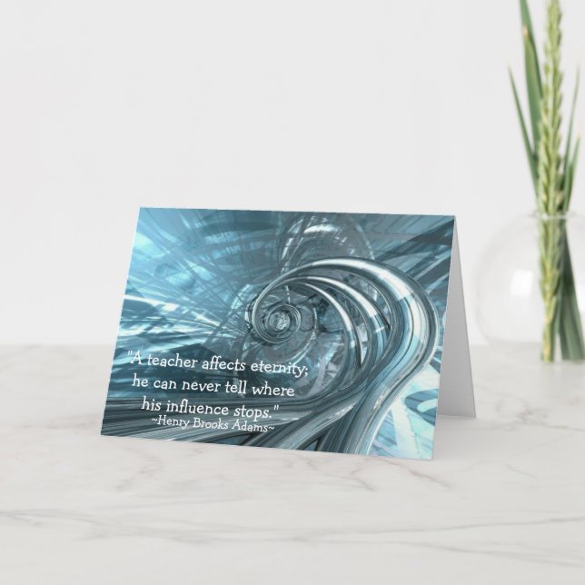 "A teacher affects eternity" Note Cards (Front)