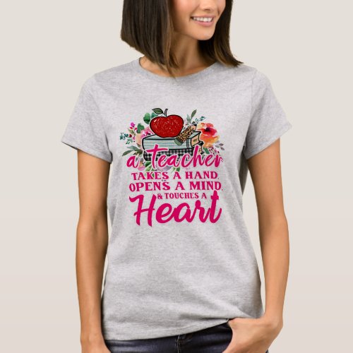 A Teacher Takes A Hand Gift For Teacher  T_Shirt