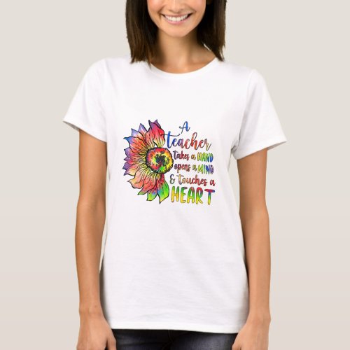 A  Teacher Takes A Hand Opens A Mind  T_Shirt