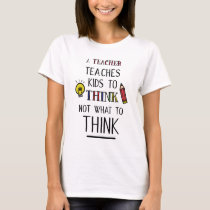 A teacher teaches to think typography T-Shirt