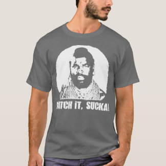 A Team BA Baracus Watch it SuckaT T-Shirt