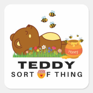 A TEDDY Sort of Thing. Square Sticker