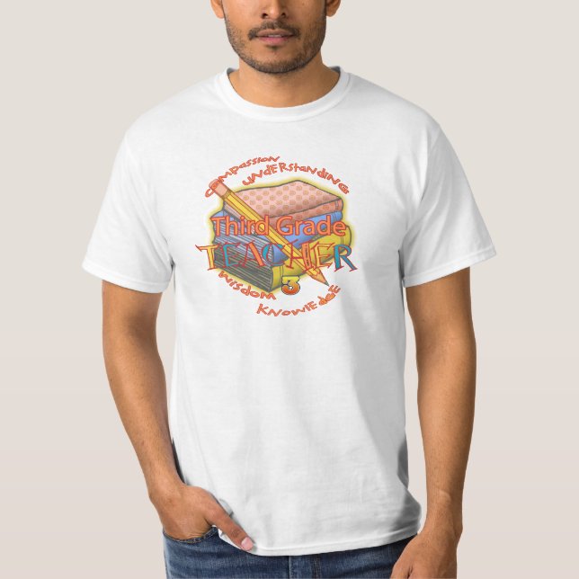 A Third Grade Teacher Motto T-Shirt (Front)