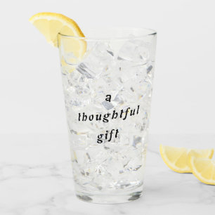 A Thoughtful Gift Quirky Pun Gift Friends Humor Glass