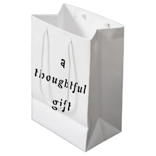 A Thoughtful Gift Quirky Pun Gift Friends Humor Medium Gift Bag