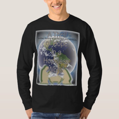 A Thrill of Hope in a Hopeless World  T_Shirt