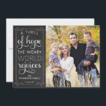 A Thrill of Hope Weary World Rejoices Photo Card<br><div class="desc">Use our photo Christmas cards with "A Thrill of Hope, The Weary World Rejoices" wording and chalkboard background to wish your friends and family a Merry Christmas. BONUS: The patterned backer can be changed to a different pattern and color. Go to the "Personalize This Template" section then click the "Click...</div>