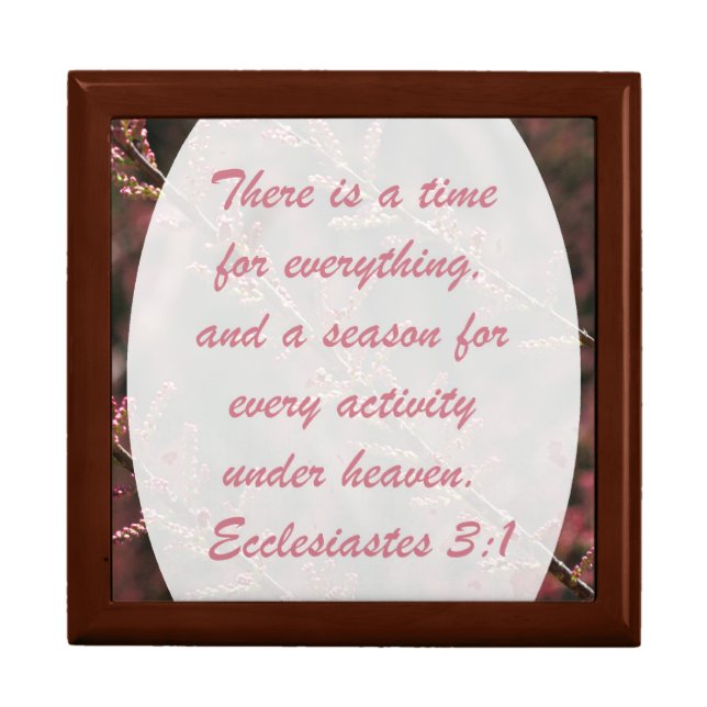"A Time for Everything", Ecclesiastes 3:1 Jewelry Box (Front)