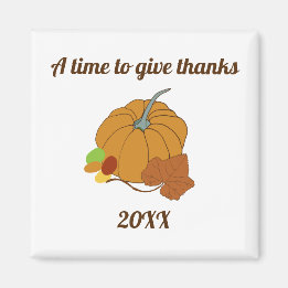 A time to give thanks pumpkin and leaf  magnet