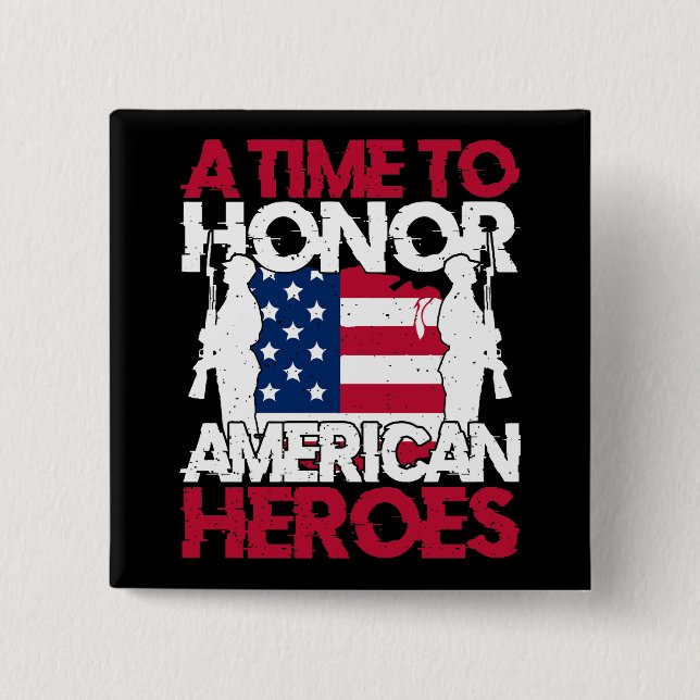 A Time To Honor America Heroes Button (Front)